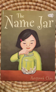 The Name Jar by Yangsook Choi The Name Jar by Yangsook Choi