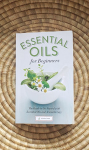 Essential Oils for Beginners Essential Oils for Beginners