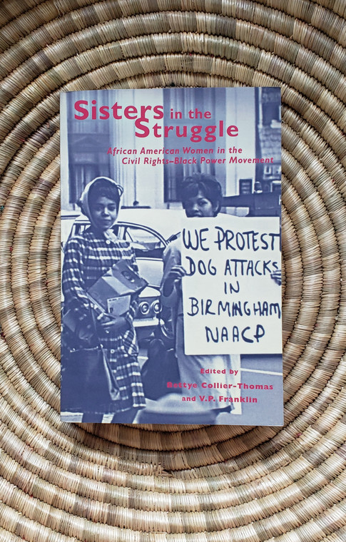 Sisters in the Struggle by Bettye Collier-Thomas & V.P. Franklin