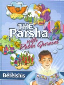The Parsha with Rabbi Juravel- Sefer Bereishis The Parsha with Rabbi Juravel- Sefer Bereishis