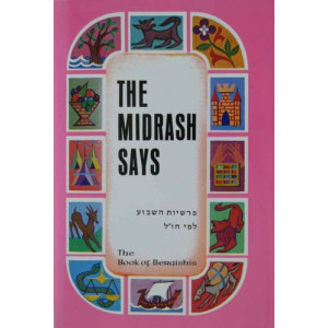 The Midrash Says on the Parsha The Midrash Says on the Parsha