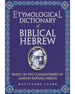 Etymological Dictionary of Biblical Hebrew Etymological Dictionary of Biblical Hebrew