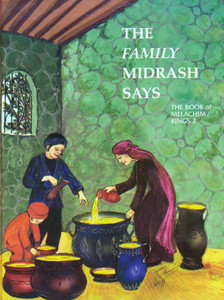 The Family Midrash Says - Book of Melachim/ Kings 2 The Family Midrash Says - Book of Melachim/ Kings 2