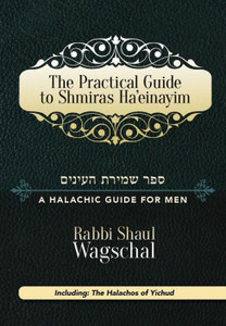 The Practical Guide to Shmiras Ha’einayim