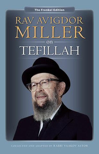 Rav Avigdor Miller on Tefilah Rav Avigdor Miller on Tefilah