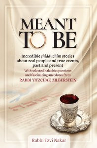 Meant to Be - Incredible Shidduchim Stories Meant to Be - Incredible Shidduchim Stories