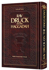Rav Druck on the Haggadah Rav Druck on the Haggadah