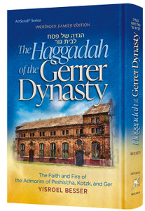 The Haggadah of the Gerrer Dynasty The Haggadah of the Gerrer Dynasty