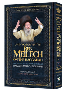 Reb Meilech on the Haggada - Rav E Biderman שליט״א Reb Meilech on the Haggada - Rav E Biderman שליט״א