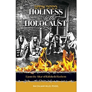 Holiness in the Holocaust Holiness in the Holocaust