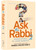 Ask the Rabbi 2 Ask the Rabbi 2