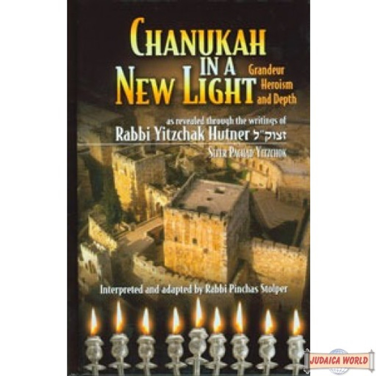 Chanukah In a New Light - Rav Hutner