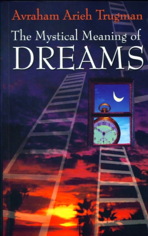 The Mystical Meaning of Dreams