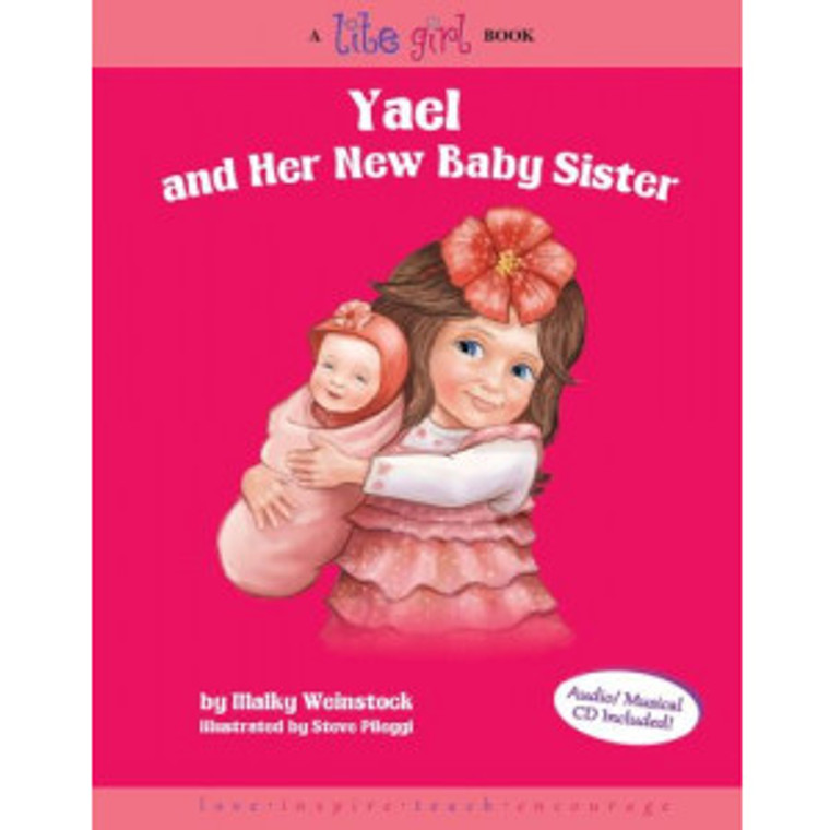 Lite Girl #6 - Yael and Her New Baby Sister