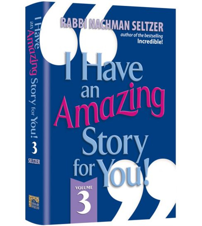 I Have An Amazing Story For You - Volume 3