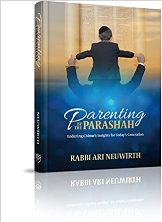 Parenting by the Parshah 