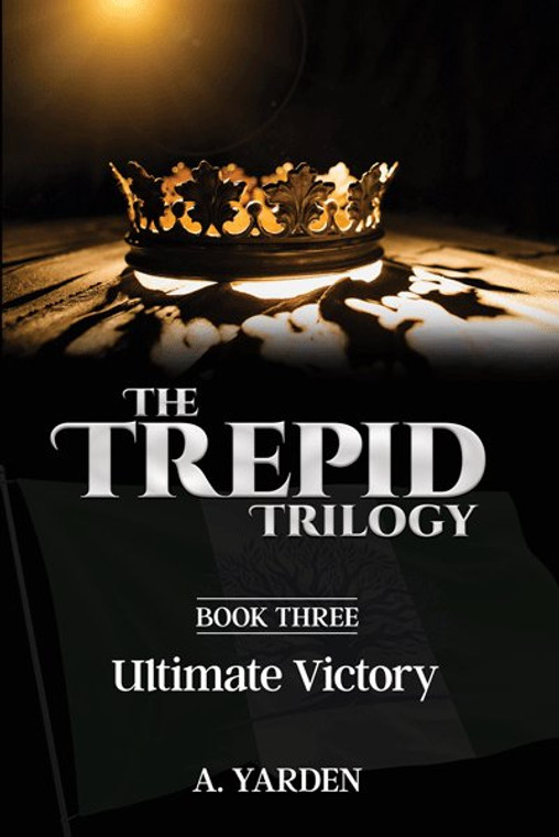 The Trepid Trilogy - Book 3 - Ultimate Victory 