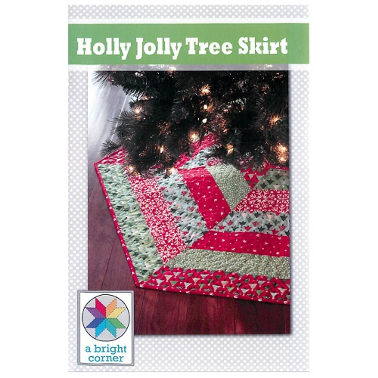 Holly Jolly Tree Skirt Pattern - A Bright Corner