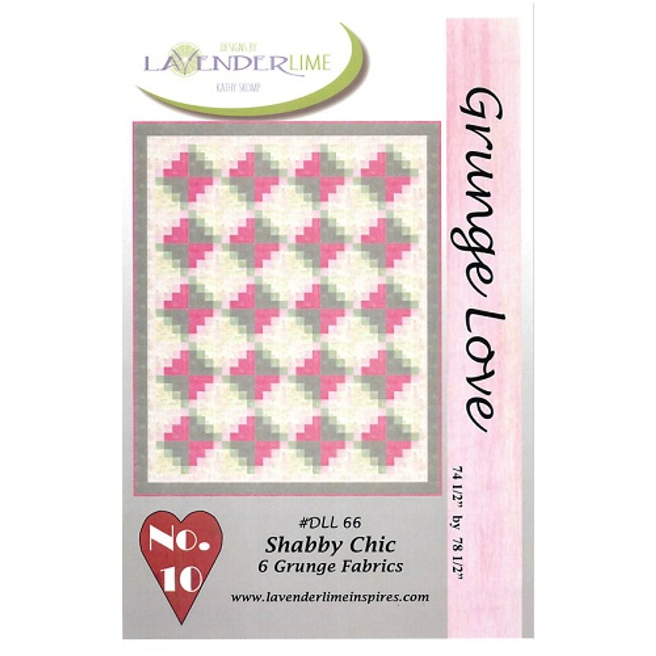 Shabby Chic -Grunge Love - Lavender Lime Quilting - Pattern