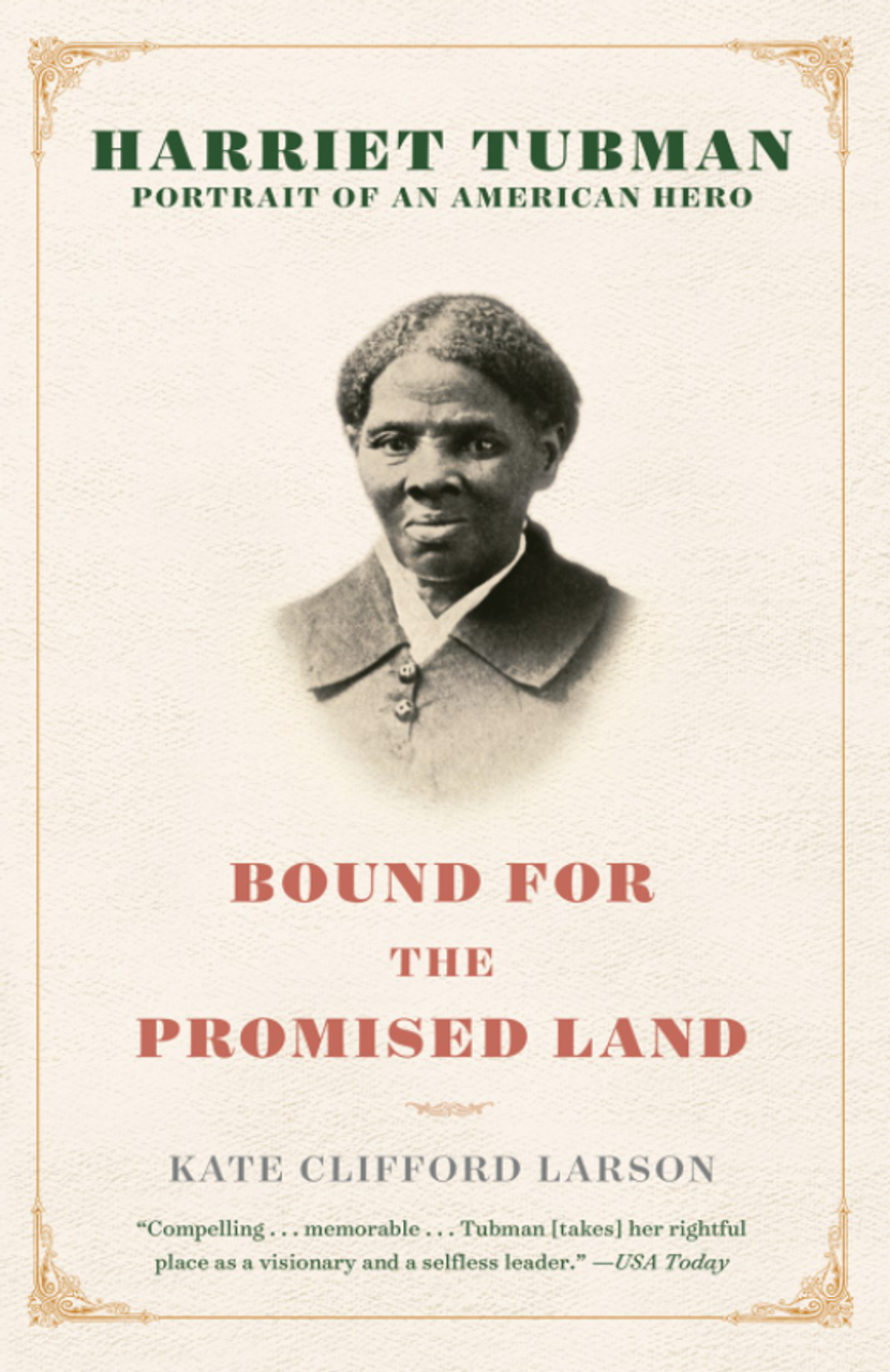Bound for the Promised Land: Harriet Tubman, Portrait of an American Hero -  International Spy Museum Store