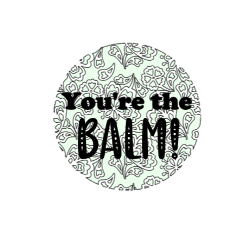 2" Round Stickers - You're the Balm - 24 stickers 2" Round Stickers - You're the Balm - 24 stickers