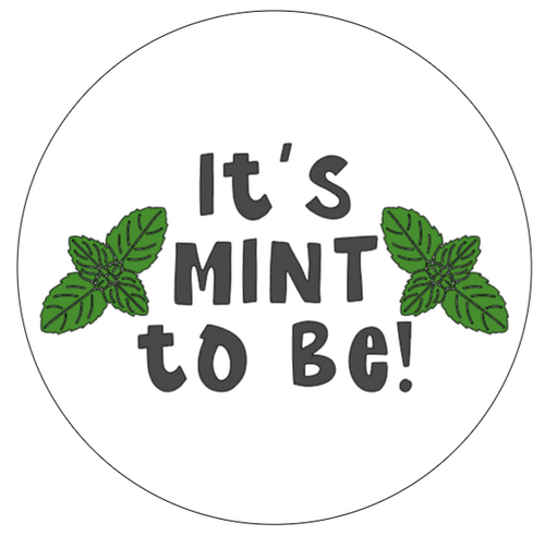 2" Round Stickers - It's MINT to be - 24 stickers 2" Round Stickers - It's MINT to be - 24 stickers