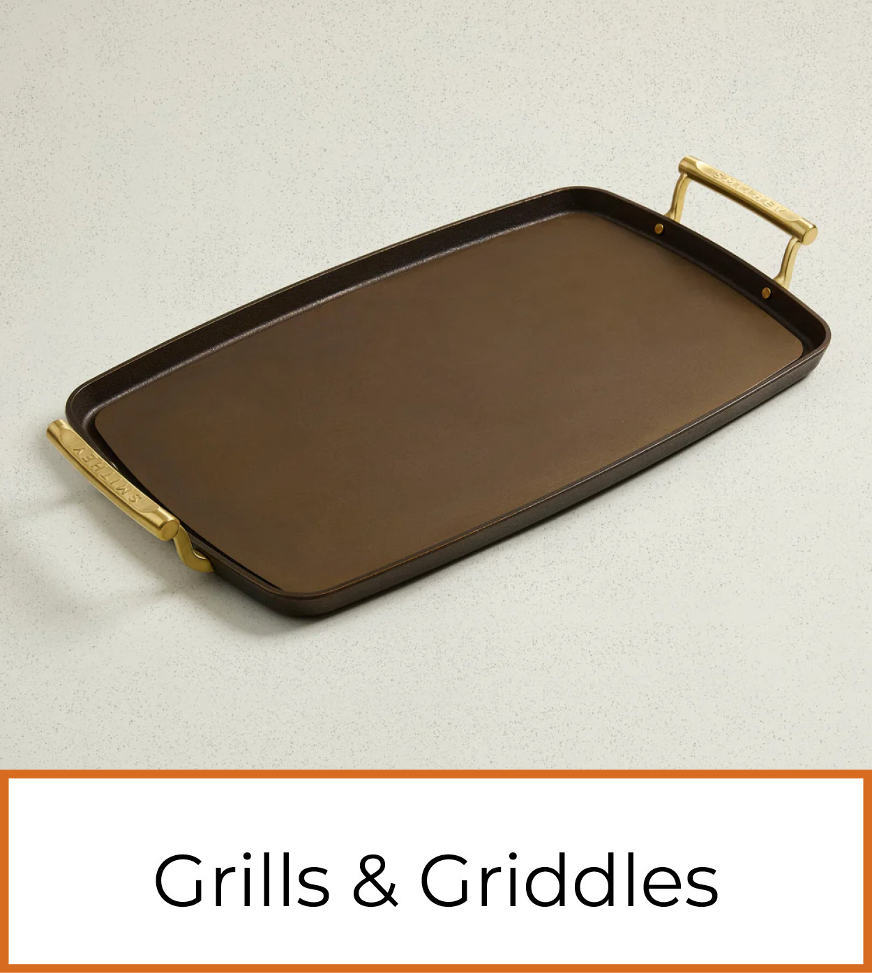 Grills and Griddles