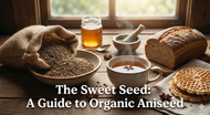 The Sweet Seed: A Guide to Organic Aniseed