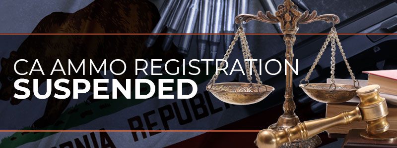 California AMMO Registration SUSPENDED!!! California AMMO Registration SUSPENDED!!!