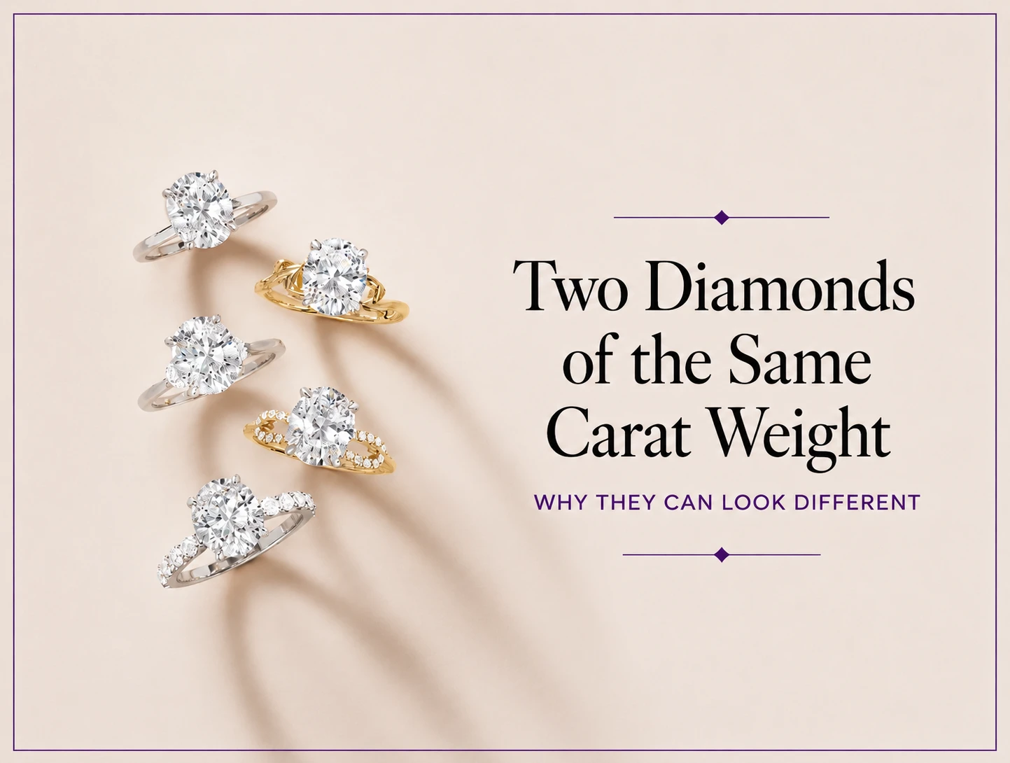 Why Two Diamonds of the Same Carat Weight Can Look Different