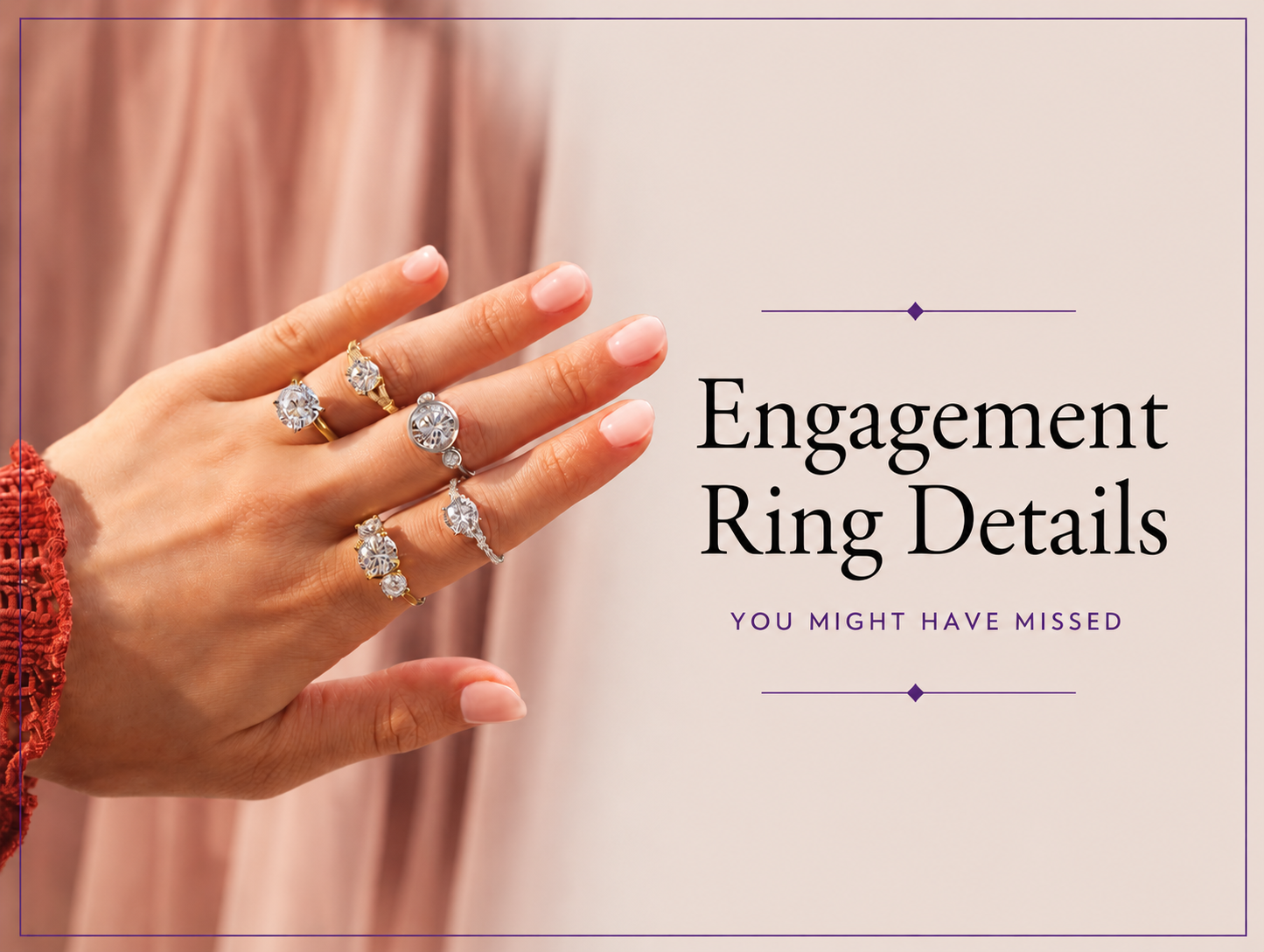 Hidden Engagement Ring Details You Might Have Missed