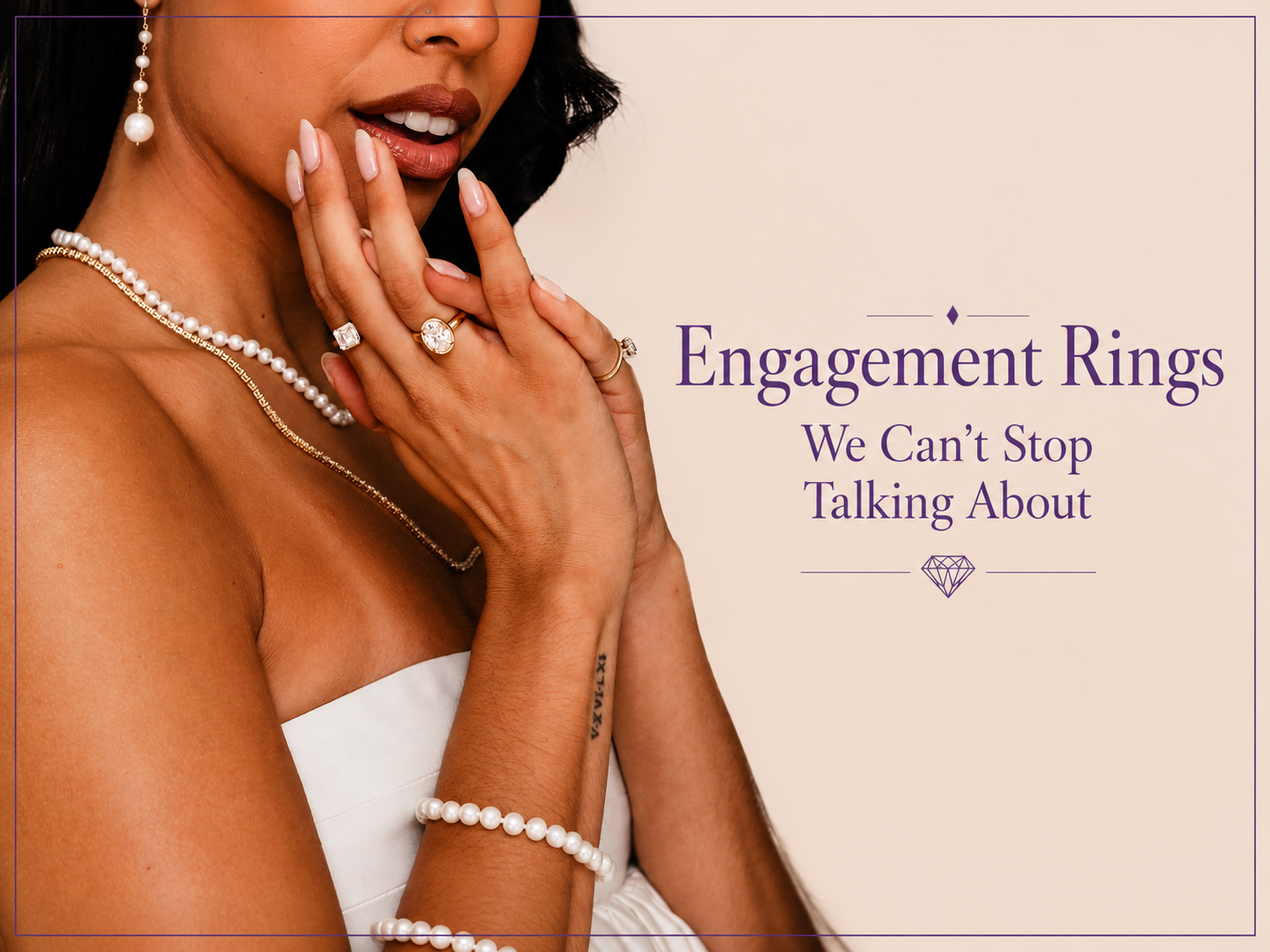 The Engagement Rings We Can't Stop Talking About 