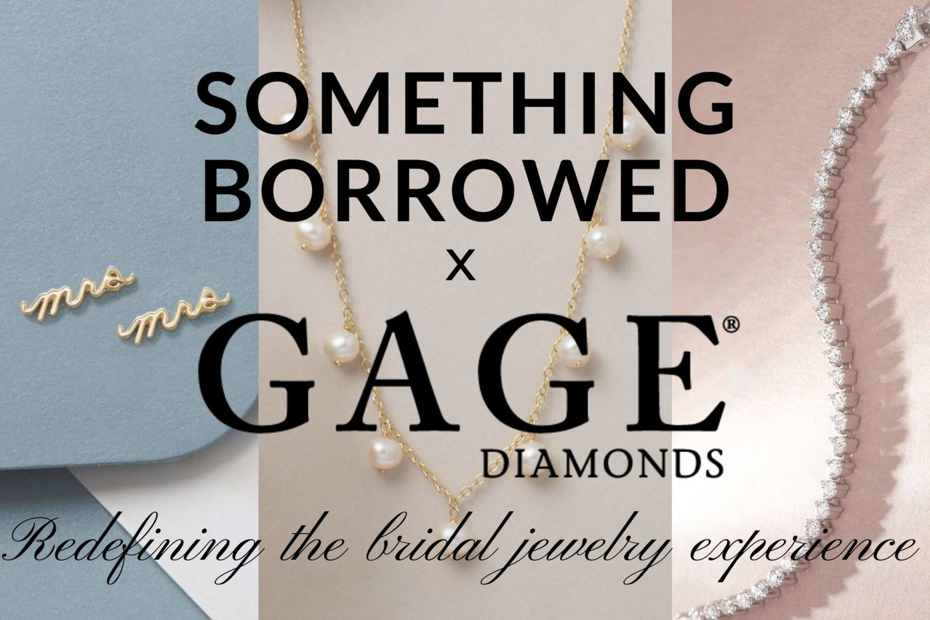 Something Borrowed x Gage Diamonds Collection Unveiled