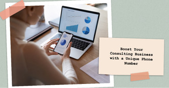How a Unique Phone Number Can Boost Your Consulting Business