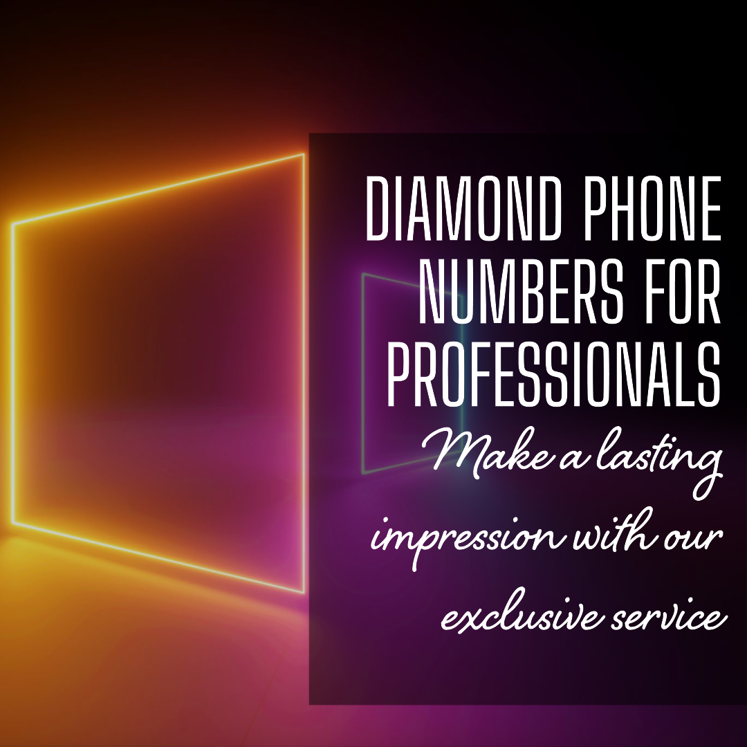 Professional Connections Diamond Phone Numbers for a Professional Edge