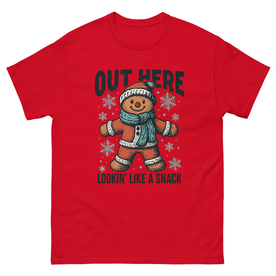 Out Here Lookin’ Like a Snack — funny gingerbread cookie t-shirt