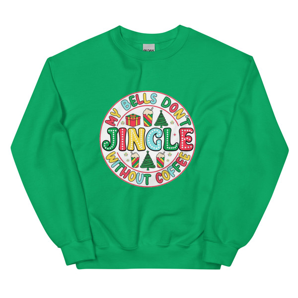My bells don't jingle Unisex Sweatshirt