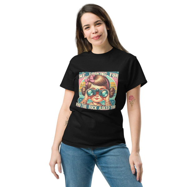 “Me Looking for Who the F*ck Asked You retro sarcastic graphic t-shirt featuring vintage style girl with binoculars on black shirt, full view showing colorful statement design, perfect for bold humor and edgy casual wear.”