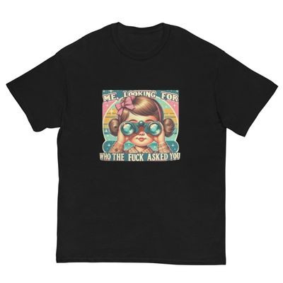 “Me Looking for Who the F*ck Asked You retro sarcastic graphic t-shirt featuring vintage style girl with binoculars on black shirt, full view showing colorful statement design, perfect for bold humor and edgy casual wear.”