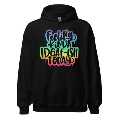 “Feeling Kinda IDGAF-ish Today black hoodie featuring colorful rainbow drip street-style lettering, full view showing bold statement graphic design, perfect for modern streetwear and attitude apparel.”