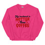 Start your day with a smile (and a little caffeine-fueled envy) with our "My Husband is Hotter Than Coffee" Unisex Sweatshirt. This cozy and stylish sweatshirt isn't just a declaration of love, it's a statement piece that's perfect for casual Fridays, weekend brunches, or even just lounging around the house. Imagine the playful banter and knowing glances you'll receive as you sport this bold affirmation of your husband's irresistible charm. More than just comfortable, this sweatshirt is a conversation starter, a confidence booster, and a subtle reminder of the warmth you share. Start your day with a smile (and a little caffeine-fueled envy) with our "My Husband is Hotter Than Coffee" Unisex Sweatshirt. This cozy and stylish sweatshirt isn't just a declaration of love, it's a statement piece that's perfect for casual Fridays, weekend brunches, or even just lounging around the house. Imagine the playful banter and knowing glances you'll receive as you sport this bold affirmation of your husband's irresistible charm. More than just comfortable, this sweatshirt is a conversation starter, a confidence booster, and a subtle reminder of the warmth you share.