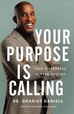 Your Purpose Is Calling: Your Difference Is Your Destiny (HC) (2022)