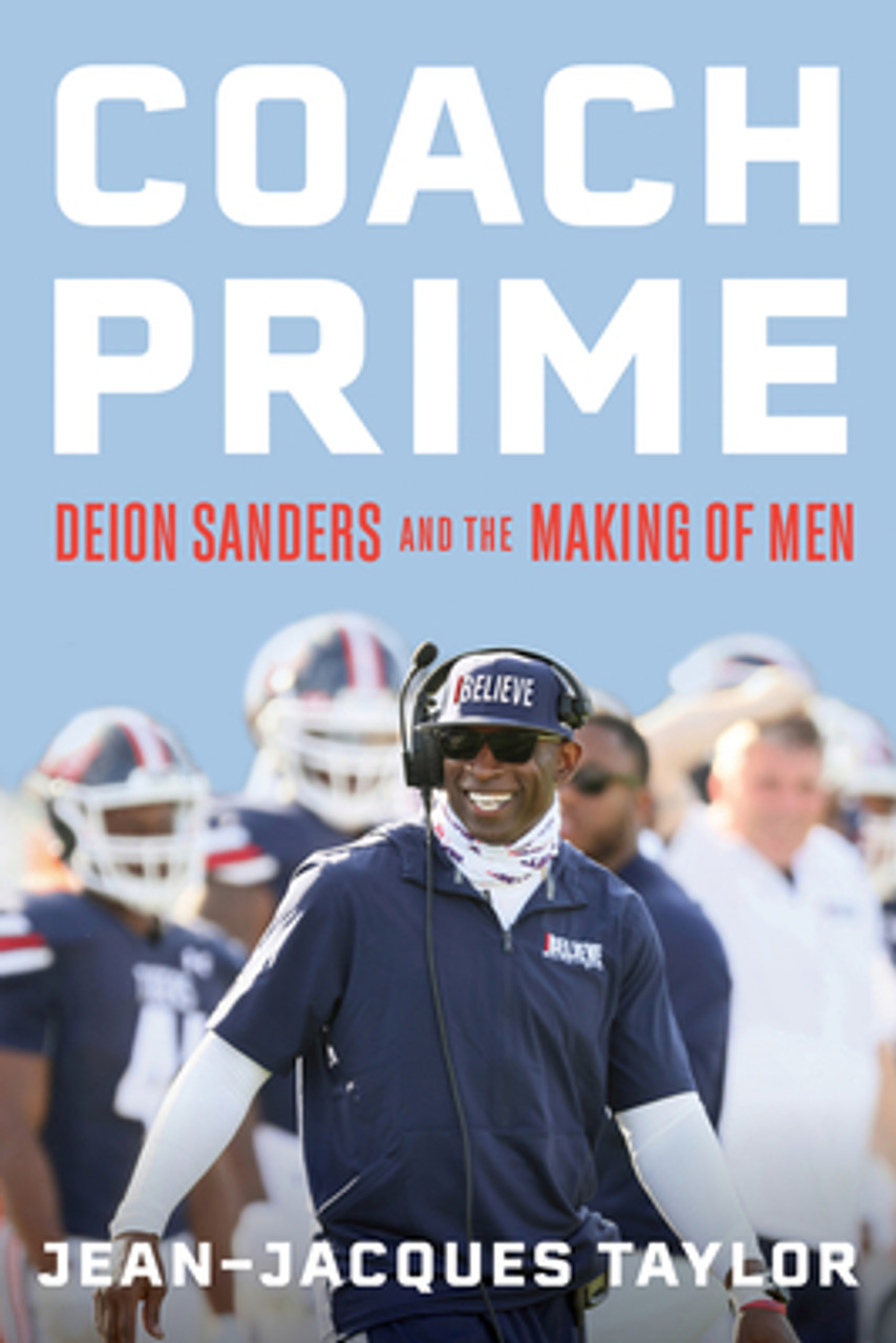 Coach Prime: Deion Sanders and the Making of Men (HC) (2023)