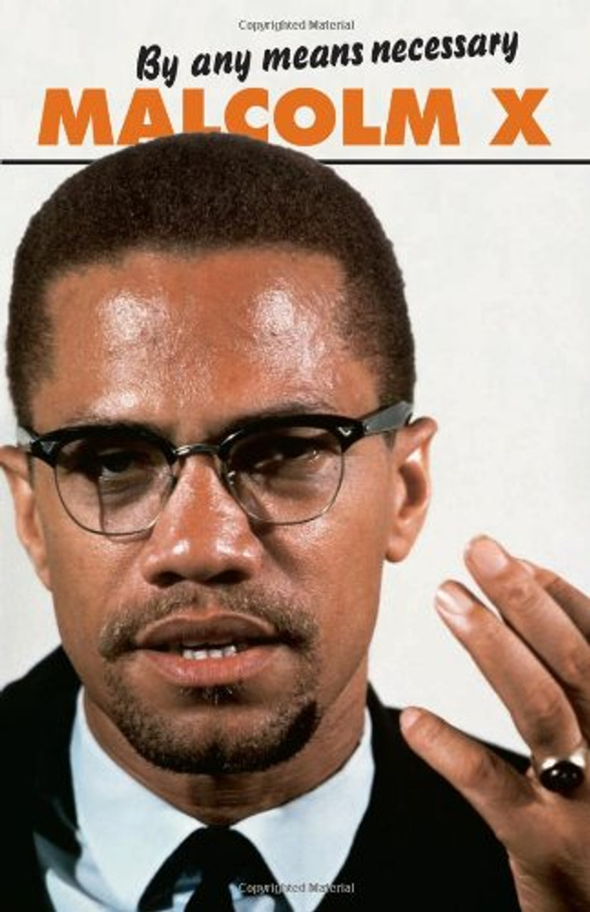 By Any Means Necessary Revised Malcolm X Speeches Writings Mahoganybooks