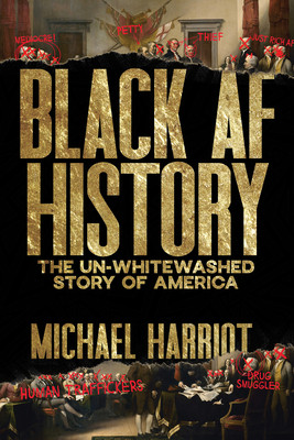 Black AF History: The Un-Whitewashed Story of America (HC) (2023)