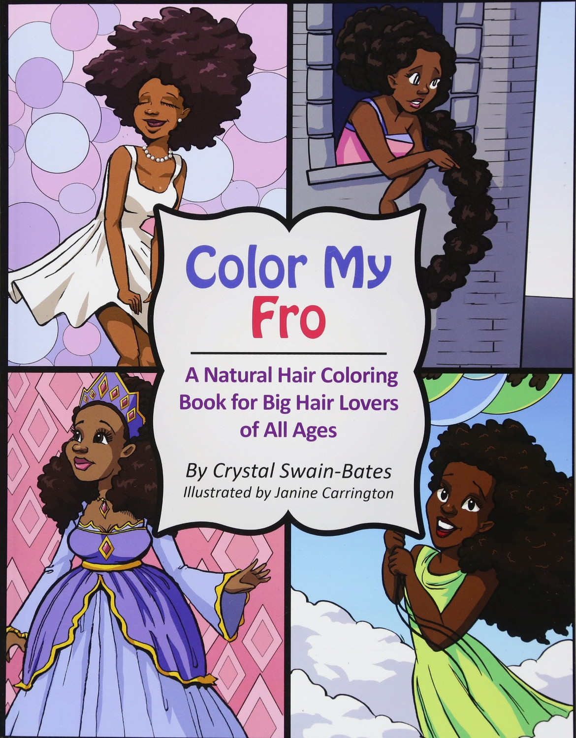 Color My Fro: A Natural Hair Coloring Book for Big Hair Lovers of