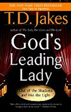 God's Leading Lady: Out of the Shadows and Into the Light God's Leading Lady: Out of the Shadows and Into the Light