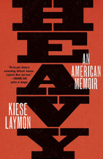 Heavy: An American Memoir by Kiese Laymon