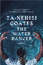 The Water Dancer by Ta-Nehisi Coates