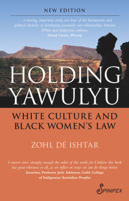 Holding Yawulyu: White Culture and Black Women's Law (PB) (2016)